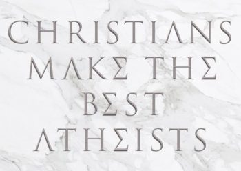 christians-make-the-best-atheists-screen-square